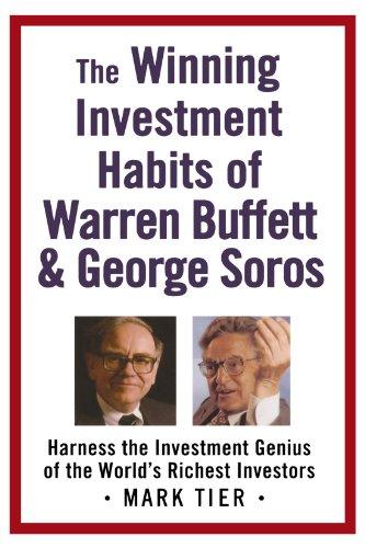 The Winning Investment Habits of Warren Buffett & George Soros