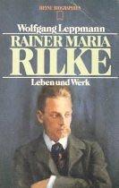 Rainer Maria Rilke. Leben und Werk.