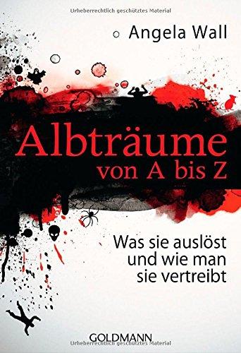 Albträume von A bis Z: Was sie auslöst und wie man sie vertreibt