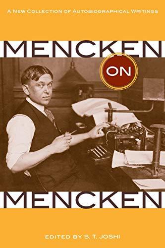 Mencken on Mencken: A New Collection of Autobiographical Writings