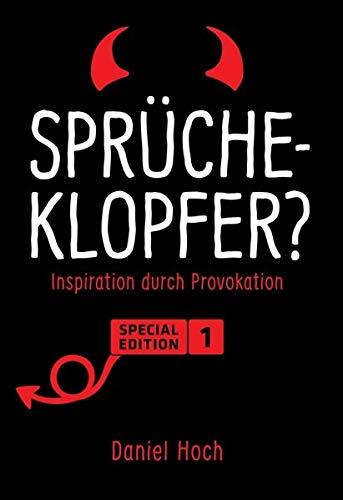 Sprücheklopfer?: Inspiration durch Provokation. Special Edition 1