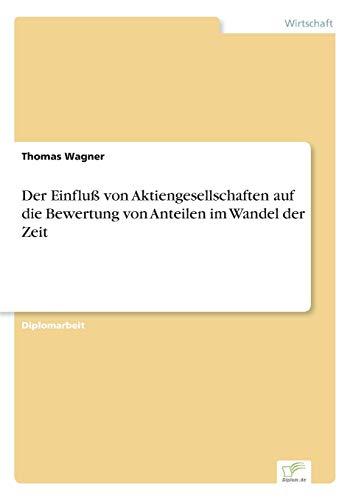 Der Einfluß von Aktiengesellschaften auf die Bewertung von Anteilen im Wandel der Zeit