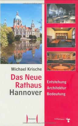 Das Neue Rathaus Hannover: Entstehung, Architektur, Bedeutung