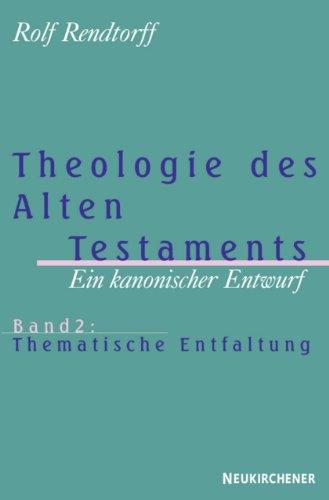 Theologie des Alten Testaments, Bd.2, Thematische Entfaltung