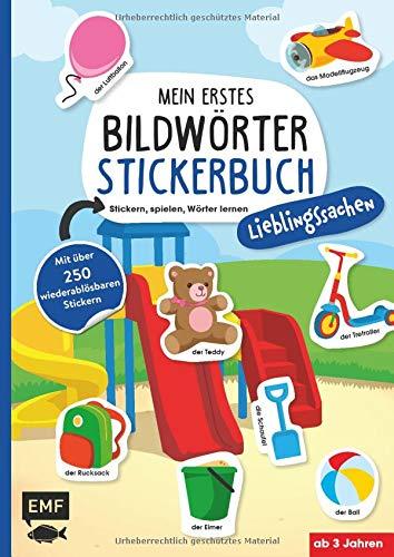 Mein erstes Bildwörter-Stickerbuch – Lieblingssachen: Stickern, spielen, Wörter lernen mit über 250 wiederablösbaren Stickern