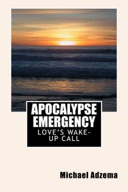 Apocalypse Emergency: Love's Wake-Up Call (Return to Grace, Band 3)