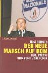 Der neue Marsch auf Rom. Berlusconi und seine Vorläufer