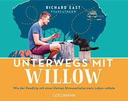 Unterwegs mit Willow: Wie der Roadtrip mit einer kleinen Streunerkatze mein Leben rettete