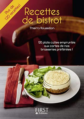 Recettes de bistrot : 120 plats cultes empruntés aux cartes de nos brasseries préférées !