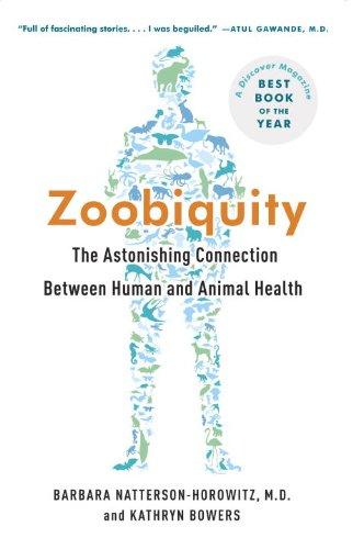 Zoobiquity: The Astonishing Connection Between Human and Animal Health (Vintage)