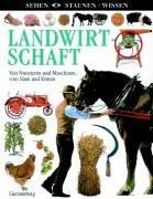 Landwirtschaft: Von Nutztieren und Maschinen, vom Säen und Ernten