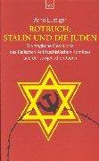 Rotbuch: Stalin und die Juden: Die tragische Geschichte des Jüdischen Antifaschistischen Komitees und der sowjetischen Juden