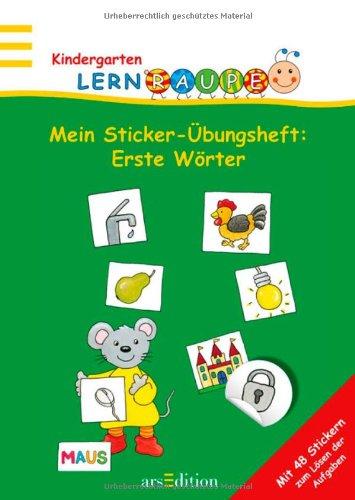 Lernraupe - Mein Sticker-Übungsheft Erste Wörter: mit 48 Stickern zum Lösen der Aufgaben (Kindergarten-Lernraupe)