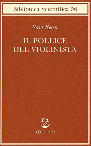 Il pollice del violinista (Biblioteca scientifica)