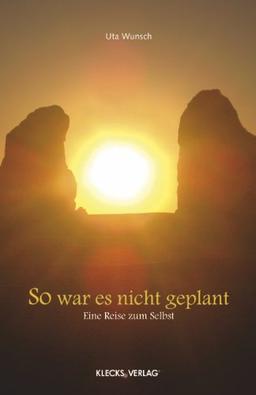 So war es nicht geplant: Eine Reise zum Selbst