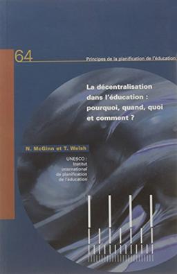 La décentralisation dans l'éducation : pourquoi, quand, quoi et comment ?