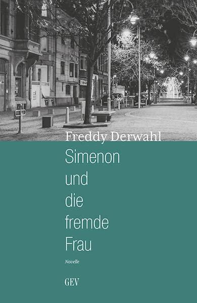 Simenon und die fremde Frau: Novelle