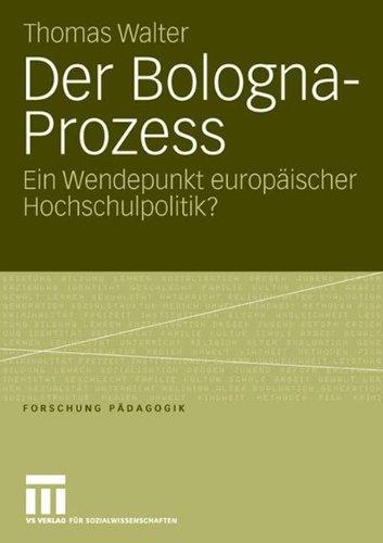 Der Bologna-Prozess: Ein Wendepunkt europäischer Hochschulpolitik? (Forschung Pädagogik)