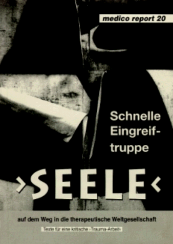 Schnelle Eingreiftruppe Seele. Texte für eine kritische Trauma-Arbeit