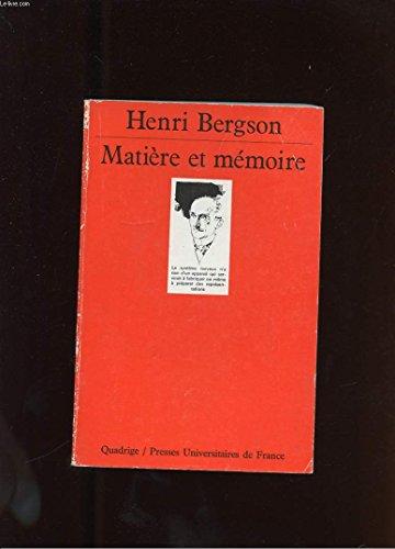 Matière et mémoire : Essai sur la relation du corps à l'esprit