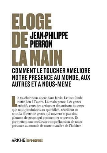 Eloge de la main : comment le toucher soigne notre présence au monde, aux autres et à nous-même