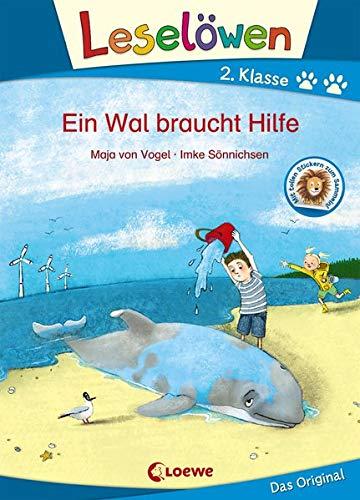 Leselöwen 2. Klasse - Ein Wal braucht Hilfe: Erstlesebuch für Kinder ab 6 Jahre