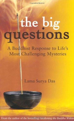 The Big Questions: A Buddhist Response to Life's Most Challenging Mysteries