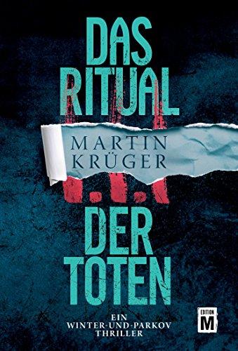 Das Ritual der Toten (Ein Winter-und-Parkov-Thriller, Band 3)