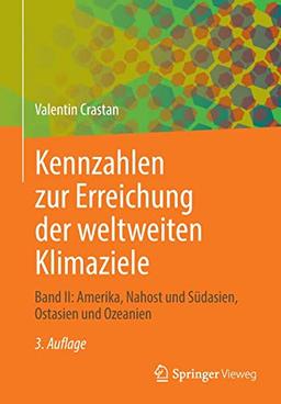 Kennzahlen zur Erreichung der weltweiten Klimaziele: Band II: Amerika, Nahost und Südasien, Ostasien und Ozeanien