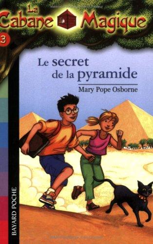 La cabane magique. Vol. 3. Le secret de la pyramide