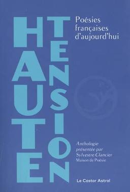 Haute tension : poésies françaises d'aujourd'hui