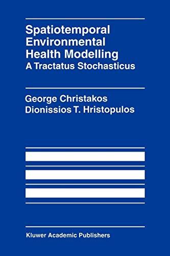 Spatiotemporal Environmental Health Modelling A Tractatus Stochasticus