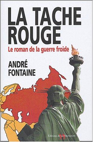 La tache rouge : le roman de la guerre froide