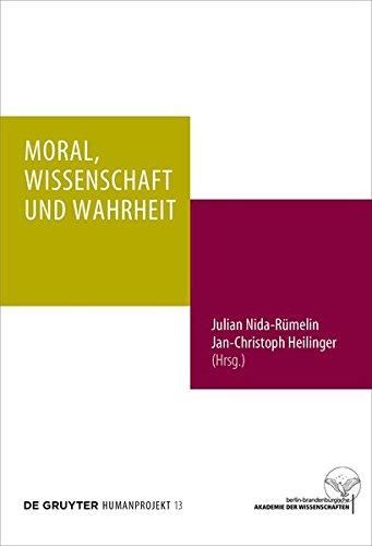 Moral, Wissenschaft und Wahrheit (Humanprojekt, Band 13)