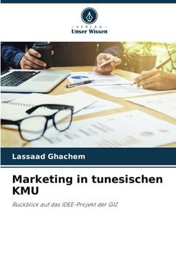 Marketing in tunesischen KMU: Rückblick auf das IDEE-Projekt der GIZ