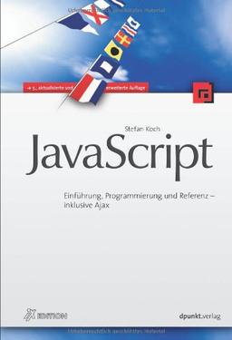 JavaScript&#58; Einführung, Programmierung und Referenz - inklusive Ajax