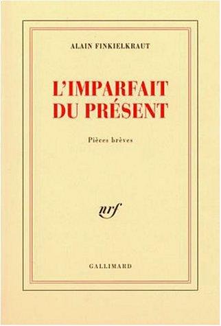 L'imparfait du présent : pièces brèves