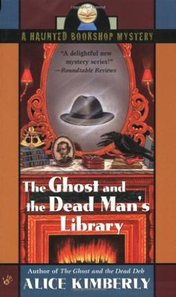 The Ghost and the Dead Man's Library (Haunted Bookshop Mystery)