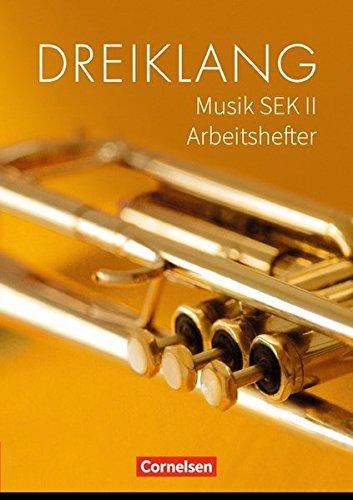 Dreiklang - Sekundarstufe II - Östliche Bundesländer und Berlin: 11.-13. Schuljahr - Arbeitshefter