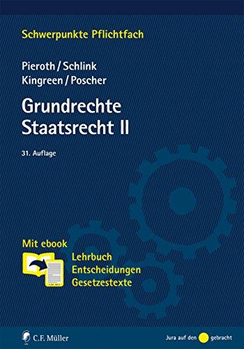 Grundrechte. Staatsrecht II: Mit ebook: Lehrbuch, Entscheidungen, Gesetzestexte (Schwerpunkte Pflichtfach)