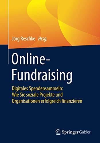 Online-Fundraising: Digitales Spendensammeln: Wie Sie soziale Projekte und Organisationen erfolgreich finanzieren