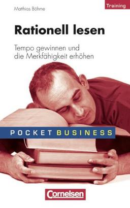 Pocket Business - Training: Rationell lesen: Tempo gewinnen und die Merkfähigkeit fördern: Tempo gewinnen und die Merkfähigkeit erhöhen