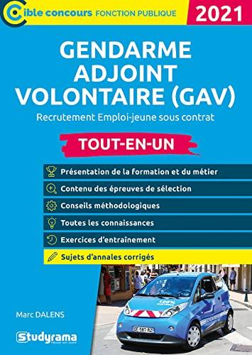 Gendarme adjoint volontaire : recrutement emploi-jeune sous contrat : tout-en-un 2021