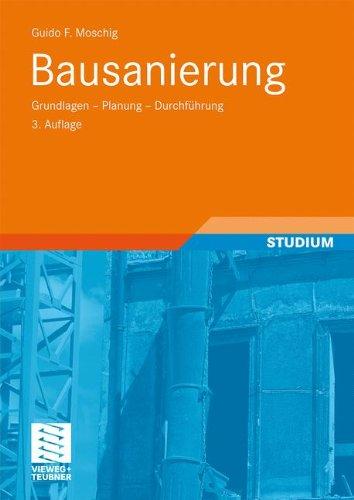 Bausanierung: Grundlagen - Planung - Durchführung