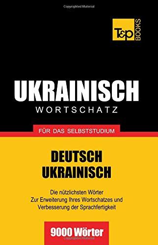 Ukrainischer Wortschatz für das Selbststudium - 9000 Wörter