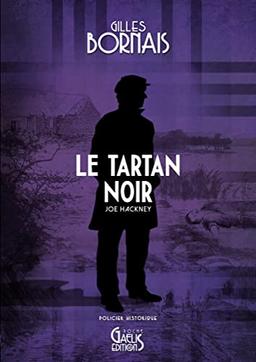 Joe Hackney. Le tartan noir : policier historique