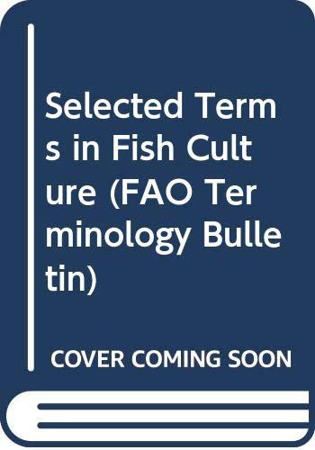 Selected Terms in Fish Culture (FAO Terminology Bulletin, Band 19)