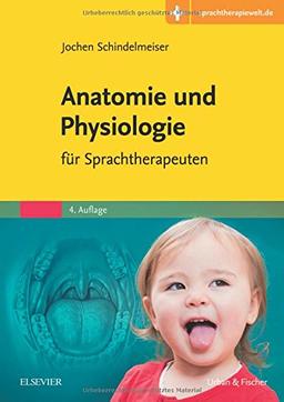 Anatomie und Physiologie: für Sprachtherapeuten - Mit Zugang zur Medizinwelt