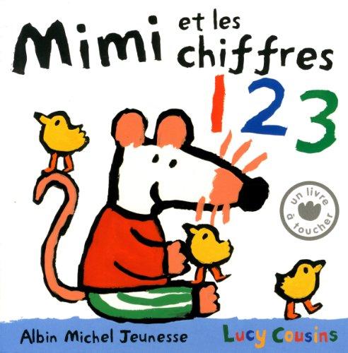 Mon amie Mimi. Mimi et les chiffres : 1, 2, 3 : un livre à toucher