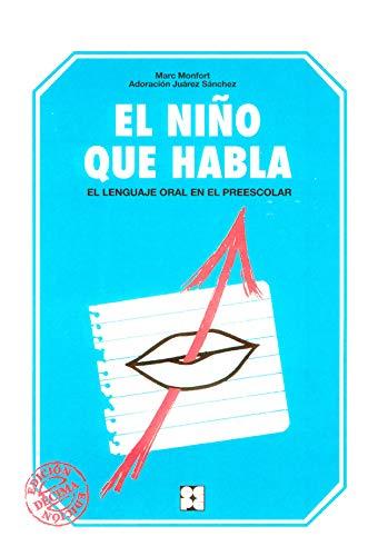 El niño que habla : el lenguaje oral en el preescolar: El lenguaje oral en preescolar (Educación Infantil y Primaria, Band 9)